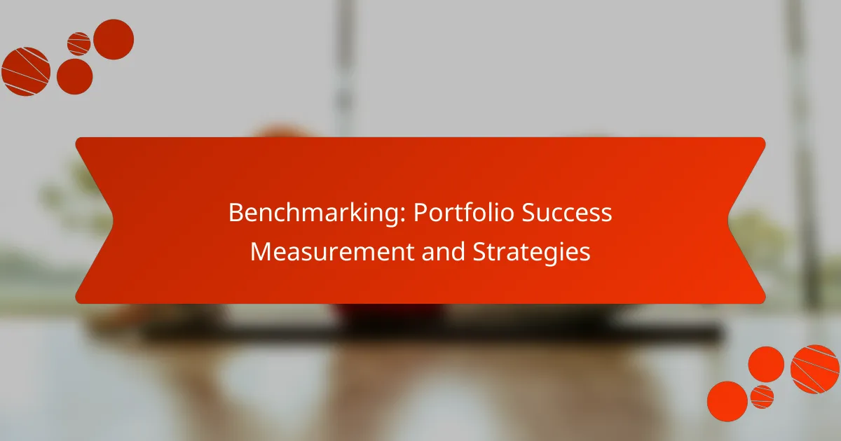 Benchmarking: Portfolio Success Measurement and Strategies