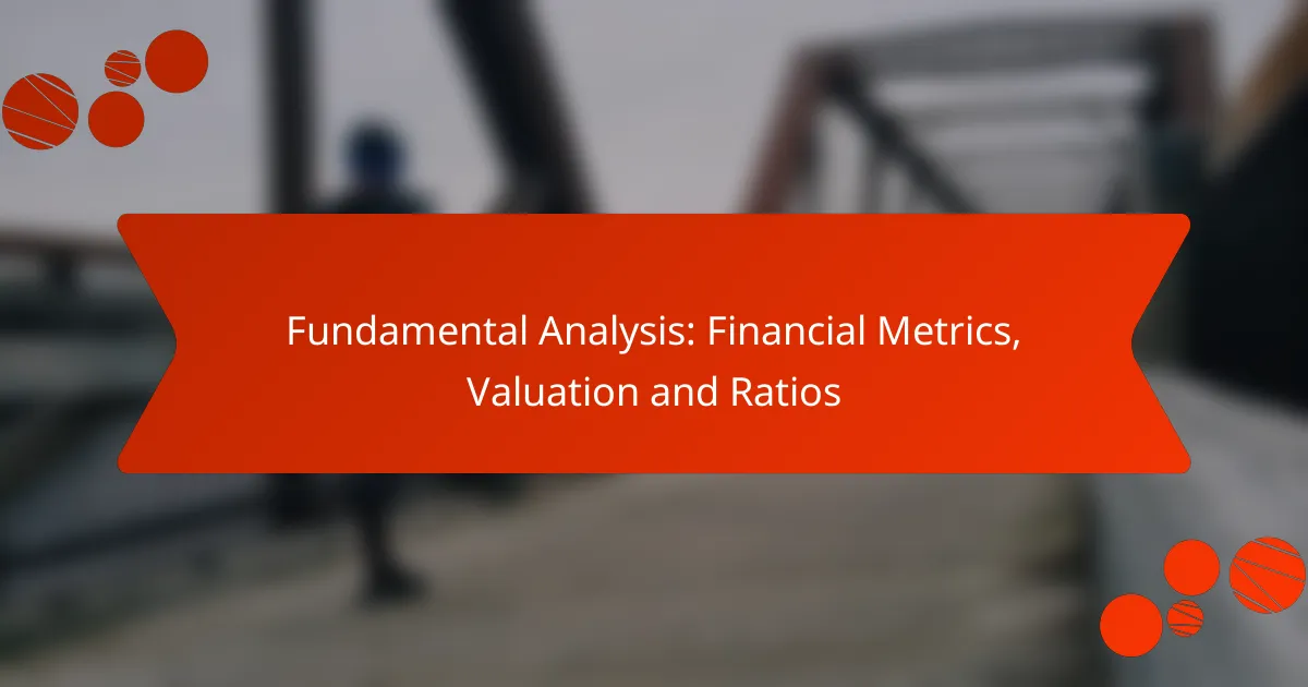 Fundamental Analysis: Financial Metrics, Valuation and Ratios