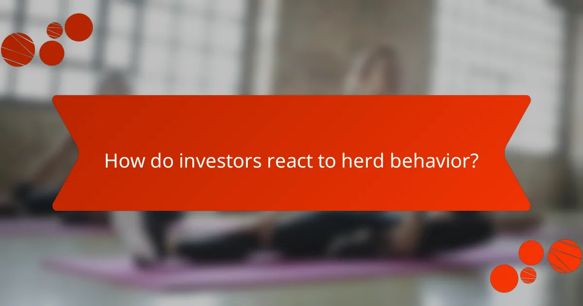 How do investors react to herd behavior?