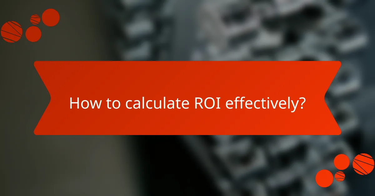 How to calculate ROI effectively?